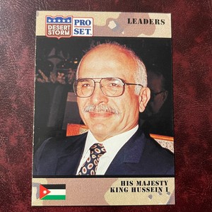 1991 Pro Set Desert Storm HIS MAJESTY KING HUSSEIN I #71 JORDAN ** MINT **
