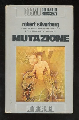 ROBERT SILVERBERG - MUTAZIONE - 1979 EDITRICE NORD - COSMO ARGENTO 85 - Immagine 1 di 2