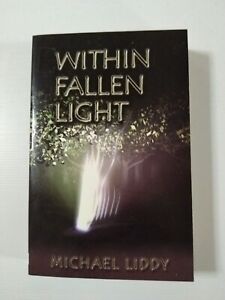 Within Fallen Light by Michael Liddy (Paperback, 2014). Free Domestic Shipping