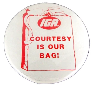 Vintage IGA Food Stores Courtesy Is Our Bag Cashier's Pinback Advertising Button - Picture 1 of 4