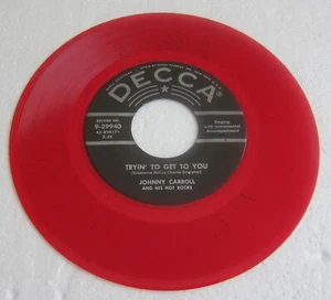 7" Johnny Carroll “Tryin’ to get to you / Rock'n Roll Ruby" - RARE RED VINYL RE - Imagen 1 de 3