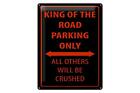 Blechschild Spruch 30x40 cm King of the Road parking only Deko Schild