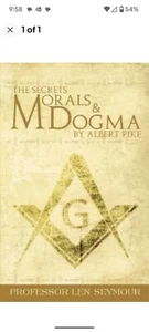 The Secrets of Morals and Dogma by Albert Pike * Prof Len Seymour Interpretation - Picture 1 of 2