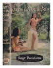 Danielsson Bengt 1921 1997 Love In The South Seas 1956 First Edition Hardcove