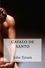 Cavalo De Santo By John Tyrson Spanish Paperback Book
