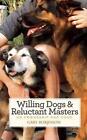 Willing Dogs / Reluctant Masters: On Friendship & Dogs By Gary Borjesson (Englis