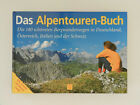 Das Alpentouren Buch Bergwanderungen Deutschland Österreich Schweiz Alpen 
