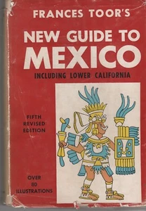 TRAVEL BOOK (1957) Frances Toor's New Guide to MEXICO HC DJ 5th Illustrated OF - Picture 1 of 1