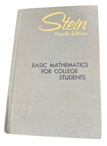 BASIC MATHEMATICS FOR COLLEGE STUDENTS, Fourth EDITION Stein, Edwin I. Hardcover - Picture 1 of 20