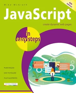 JavaScript in easy steps, 6th edition - by Mike McGrath - FREE P&P - Picture 1 of 4