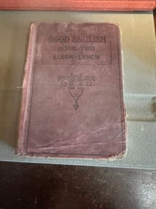 Good English BOOK TWO 1921 . ELSON-LYNCH RARE - Picture 1 of 10
