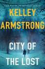 City Of The Lost: A Rockton Novel By Kelley Armstrong: Used