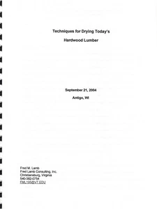 Techniques for Drying Today's Hardwood Lumber - Fred Lamb - Antigo, WI 2004 - Picture 1 of 1