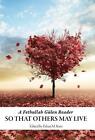 So That Others May Live: A Fethullah Gulen Reader by Erkan M. Kurt (English) Har