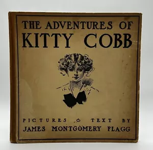 The Adventures Of Kitty Cobb By JAMES MONTGOMERY FLAGG-1912-1st Ed. - Picture 1 of 3