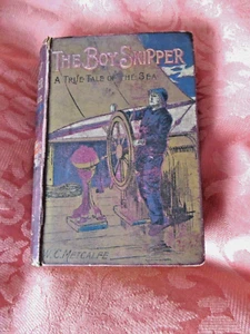 WILLIAM C. METCALFE - THE BOY SKIPPER - A TRUE SEA TALE - 1905 HARDBACK BOOK - Picture 1 of 6