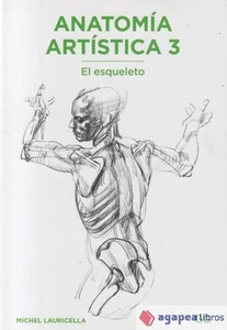 Anatomía artística 3 El esqueleto. NUEVO. ENVÍO URGENTE (Librería Agapea) - Imagen 1 de 1