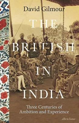 The British in India: Three Centuries of Ambition and Exper... by Gilmour, David - Image 1 of 2