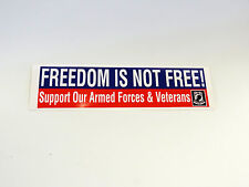 Freedom Is Not Free Support Armed Forces & Veterans Bumper Sticker Decal NEW