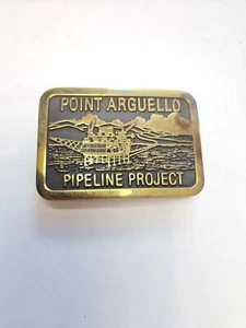 1987 Point Arguello Pipeline Project Belt Buckle Brass G&N Bakersfield - Picture 1 of 9