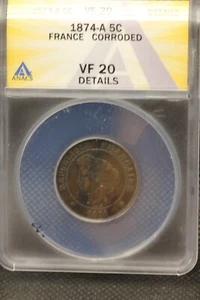 5 Centimes 1874 A France VF 20 ANACS #1 - Picture 1 of 4