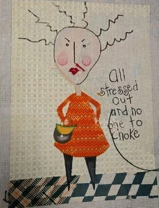 Pam Warden Design Maggie All stressed out no one to choke canvas 11x8" - Picture 1 of 3