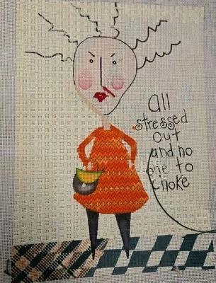 Pam Warden Design Maggie All stressed out no one to choke canvas 11x8" - Image 1 of 3