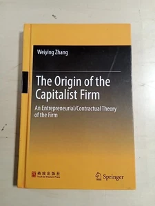 Origin of the Capitalist Firm : An Entrepreneurial-Contractual Theory of the... - Picture 1 of 2