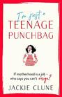 I&#39;m Just a Teenage Punchbag: POIGNANT AND FUNNY: A NOVEL FOR A .9781529382457,