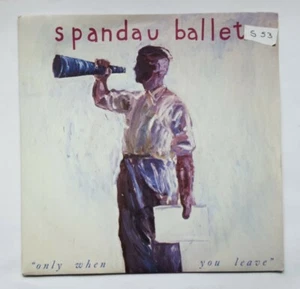 Spandau Ballet - Only When You Leave - SPAN 3 - Chrysalis - 7" Record - Picture 1 of 3