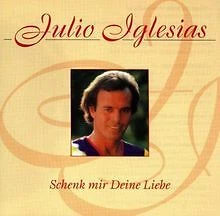 Schenk Mir Deine Liebe von Julio Iglesias | CD | Zustand gut - Bild 1 von 1