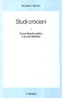 Libri Giovanni Sartori - Studi Crociani. Vol. 1: Croce Filosofo Pratico E La Cri