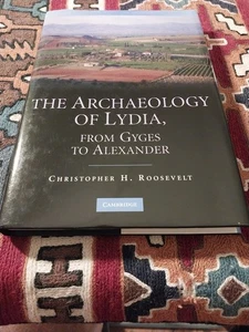 Archaeology of Lydia,from Gyges to Alexander/Christopher Roosevelt/HC - NEW - Picture 1 of 6