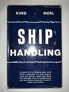 SHIP HANDLING BY KING & NOEL 1954  D.VAN NOSTRAND NAUTICAL hb w/dj fair conditn - Imagen 1 de 16