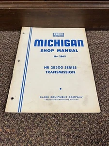 Genuine Clark Michigan 28300 Transmission Repair Shop Service Workshop Manual - Picture 1 of 4