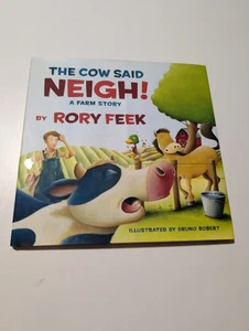 Cow Said Neigh! : A Farm Story by Rory Feek - Picture 1 of 3