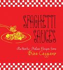 Spaghetti Sauces: Authentic Italian ..., Caggiano, Biba