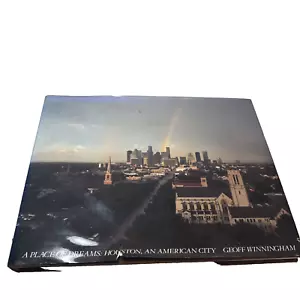 Place of Dreams Houston American City Rare Signed Copy by Geoff Winningham - Foto 1 di 11
