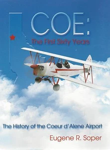 COE: Los primeros sesenta años del aeropuerto Coeur d'Alene (aviación del noroeste) NUEVO - Imagen 1 de 2