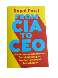 From CIA to CEO: Unconventional Life Lessons for Thinking Bigger, Leading Better - Picture 1 of 2