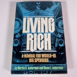 Living Rich Manual for Would-Be Big Spenders (Signed) HC Book 1978 1st Edition - Picture 1 of 13