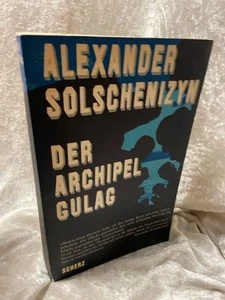 Solschenizyn, Alexander: Der Archipel Gulag. [Einzig autorisierte Übers. aus dem - Bild 1 von 1
