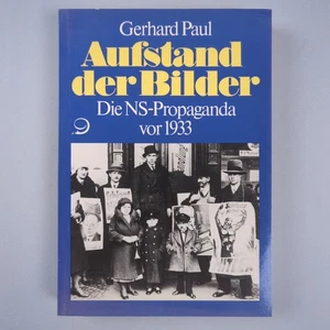 Aufstand der Bilder Die NS-Propaganda vor 1933, Gerhard Paul - Bild 1 von 16