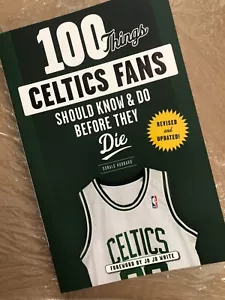NEW - 100 Things Celtics Fans Should Know & Do Before They Die By Donald Hubbard - Picture 1 of 4