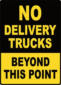 NO DELIVERY TRUCKS BEYOND THIS POINT| Laminated Vinyl Decal Sticker Label - Picture 1 of 4
