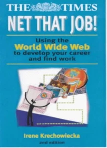 Net That Job!: Using the World Wide Web to Develop Your Career a - Picture 1 of 1