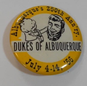 1956 Dukes of Albuquerque Pinback Albuquerque's 250th Anniversary S17 - Picture 1 of 2
