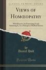 Views of Homopathy With Reasons for Examining It a