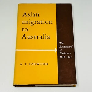 Asian Migration to Australia by A.T. Yarwood Hardcover Book First Edition 1964 - Picture 1 of 19