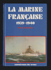 LA MARINE FRANCAISE 1939-1940 Michel Bertrand Ed. DU PORTAIL